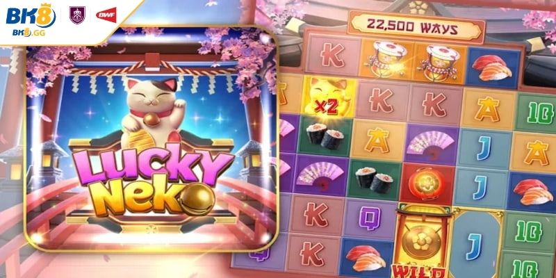 Hướng dẫn chơi Neko May Mắn chi tiết từ chuyên gia BK8